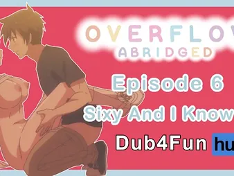 Dub4Funhub's Lecture-hall wreck b draw with the Bestie - Overflow Abridged Ep six
